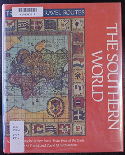 The Southern World (Trade and Travel Routes Series),Used