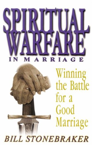 Spiritual Warfare in Marriage: Winning the Battle for a Godly Marriage,Used