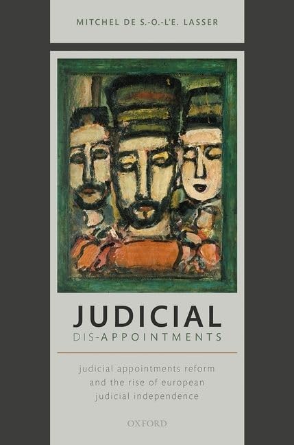 Judicial DisAppointments: Judicial Appointments Reform and the Rise of European Judicial Independence,Used