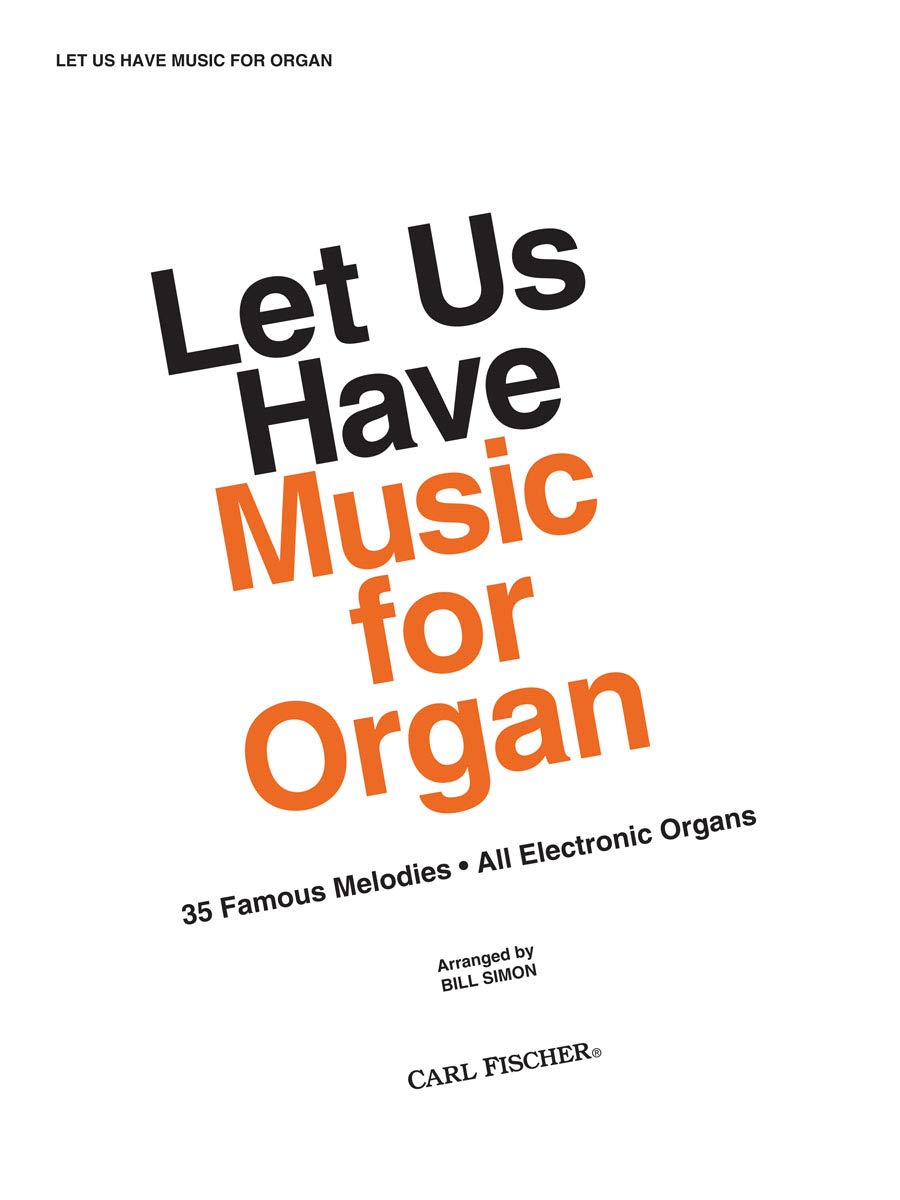 O4106  Let Us Have Music For Organ,Used