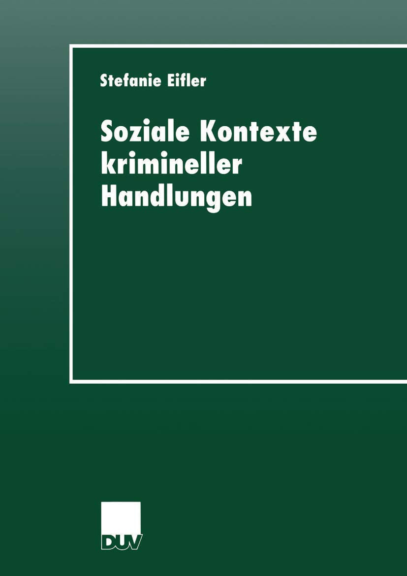 Soziale Kontexte krimineller Handlungen (DUV Sozialwissenschaft) (German Edition),Used