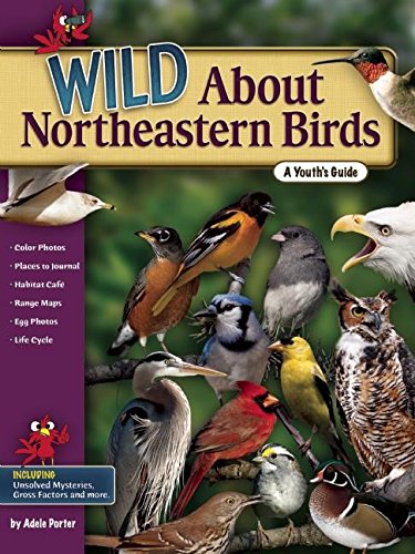 Wild About Northeastern Birds: A Youth's Guide (Wild About Birds),Used