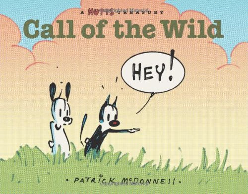 Call Of The Wild: A Mutts Comic Strip Treasury (Volume 17),New