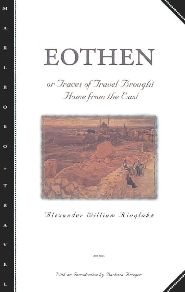 Eothen: Traces of Travel Brought Home from the East (Marlboro Travel),Used