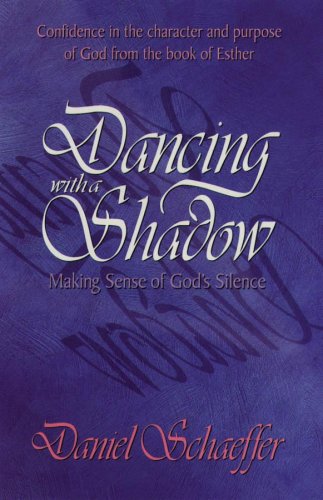 Dancing with a Shadow: Make Sense of God's Silence,Used