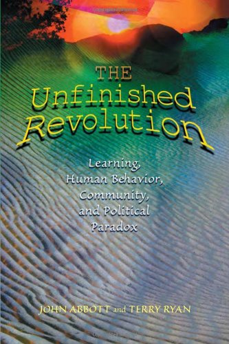 The Unfinished Revolution: Learning, Human Behavior, Community, And Political Paradox,Used
