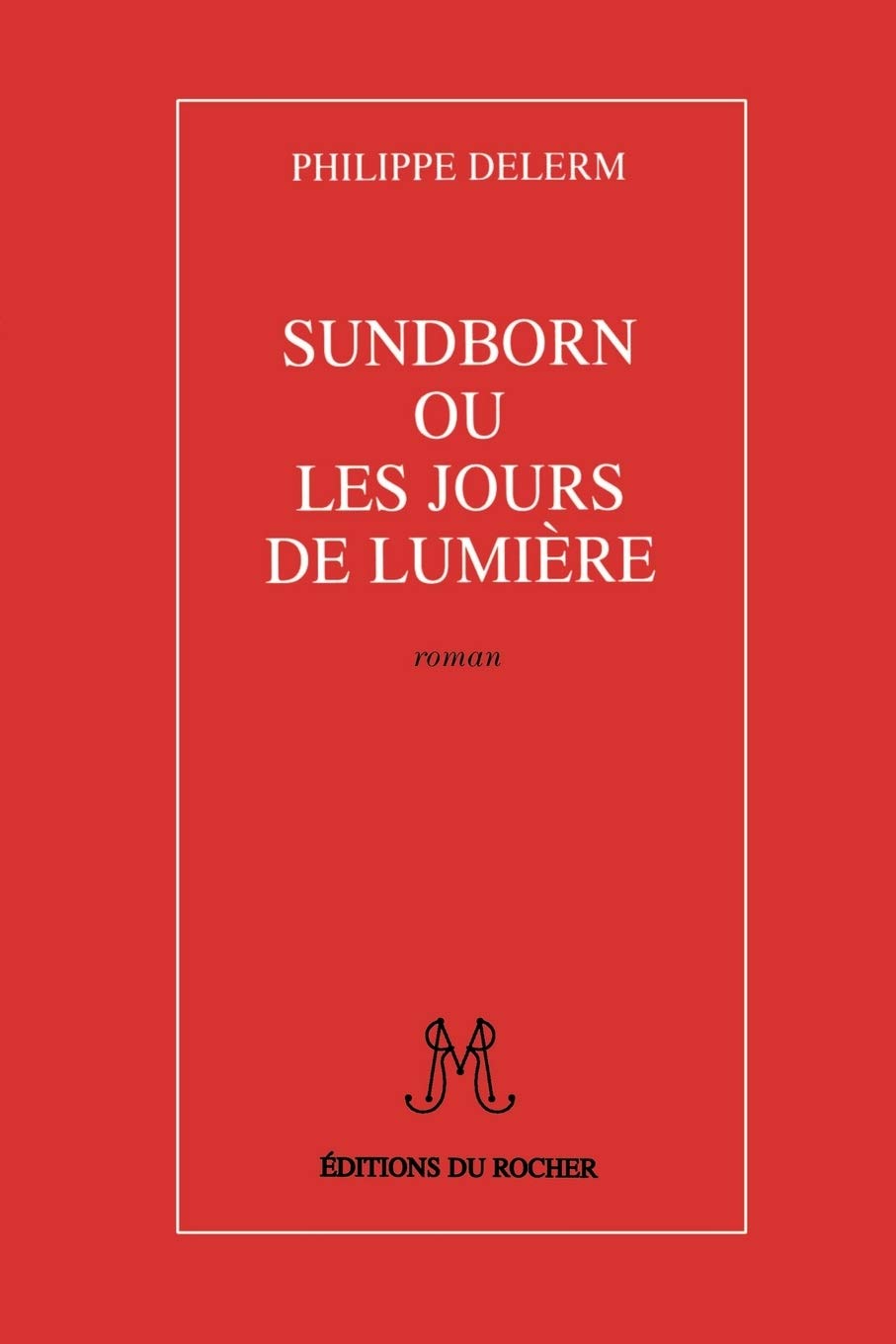 Sundborn Ou Les Jours de Lumiere (French Edition),Used