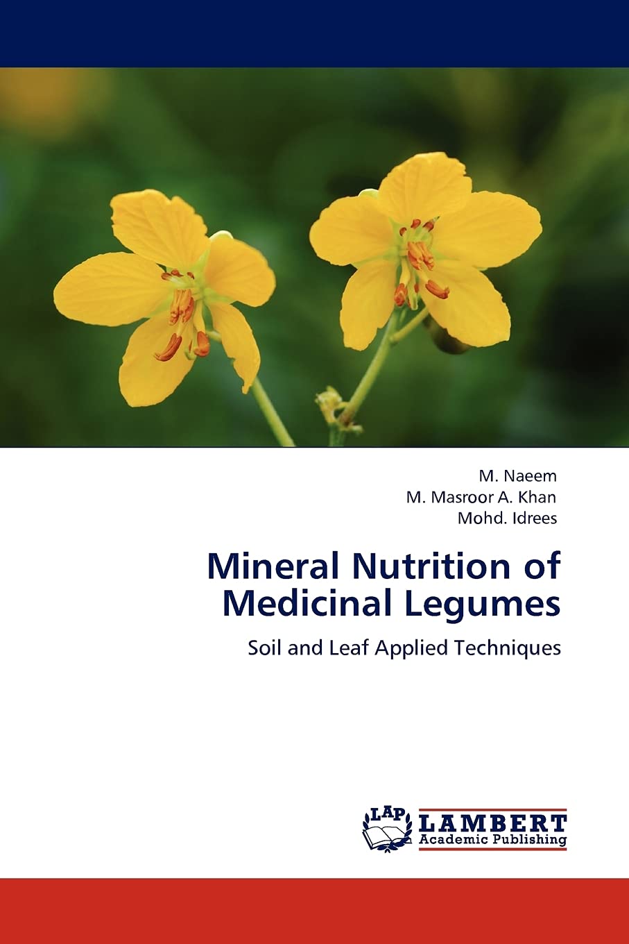 Mineral Nutrition of Medicinal Legumes: Soil and Leaf Applied Techniques,Used