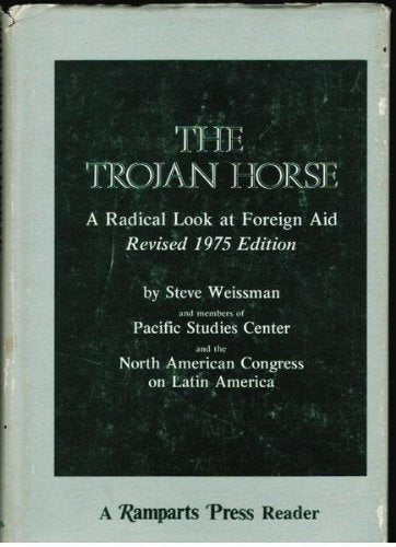 The Trojan horse: A radical look at foreign aid,Used