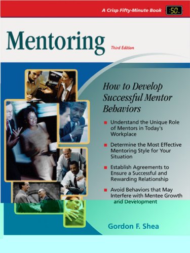 Crisp: Mentoring, Third Edition: How to Develop Successful Mentor Behaviors (Crisp 50Minute Book),Used