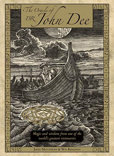 Oracle Of Dr. John Dee: Magic And Wisdom From One Of The World'S Greatest Visionaries