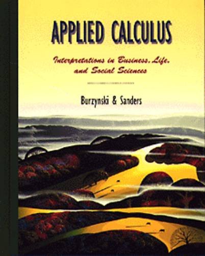 Applied Calculus: Interpretations in Business and the Life and Social Sciences,Used