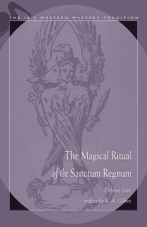 Magical Ritual of the Sanctum Regnum (Ibis Western Mystery Tradition),Used