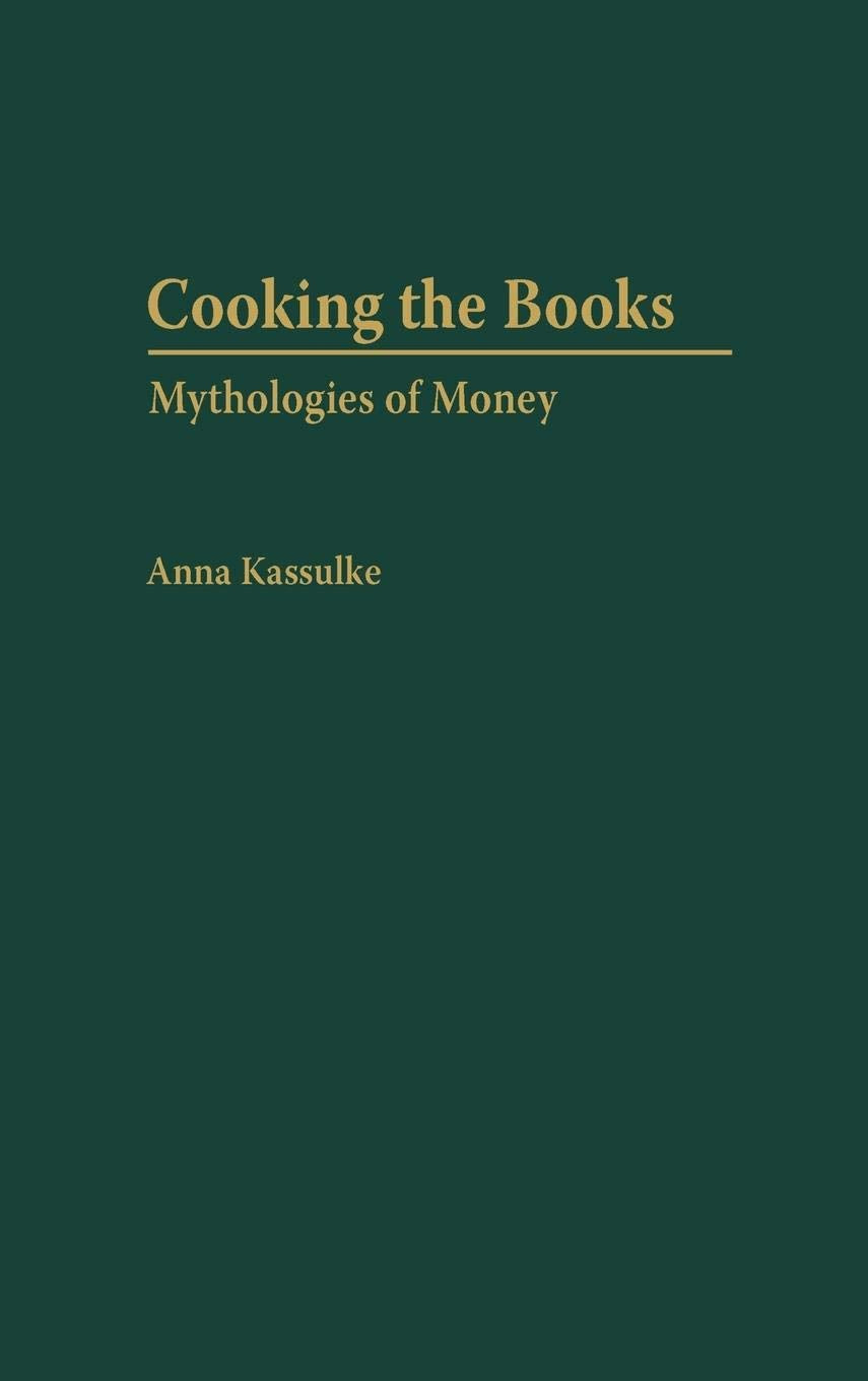 Cooking the Books: Mythologies of Money,Used