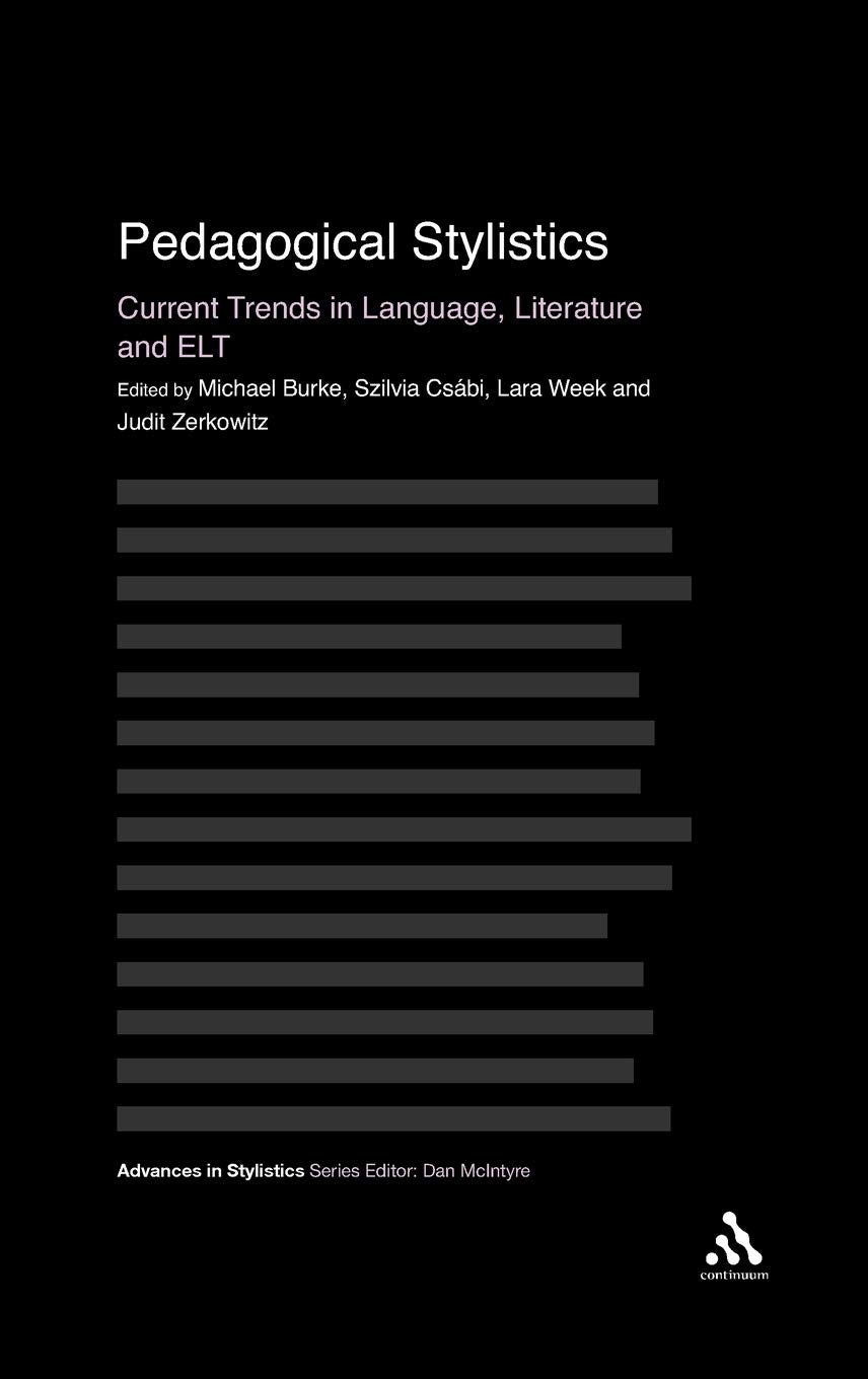 Pedagogical Stylistics: Current Trends In Language, Literature And Elt (Advances In Stylistics),Used