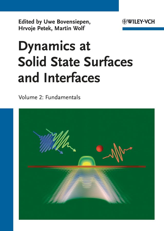 Dynamics At Solid State Surfaces And Interfaces, Volume 2: Fundamentals,Used