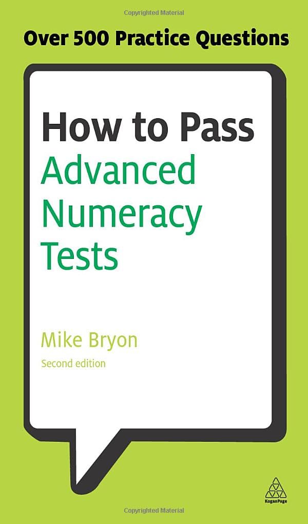 How to Pass Advanced Numeracy Tests: Improve Your Scores in Numerical Reasoning and Data Interpretation Psychometric Tests (Test,Used