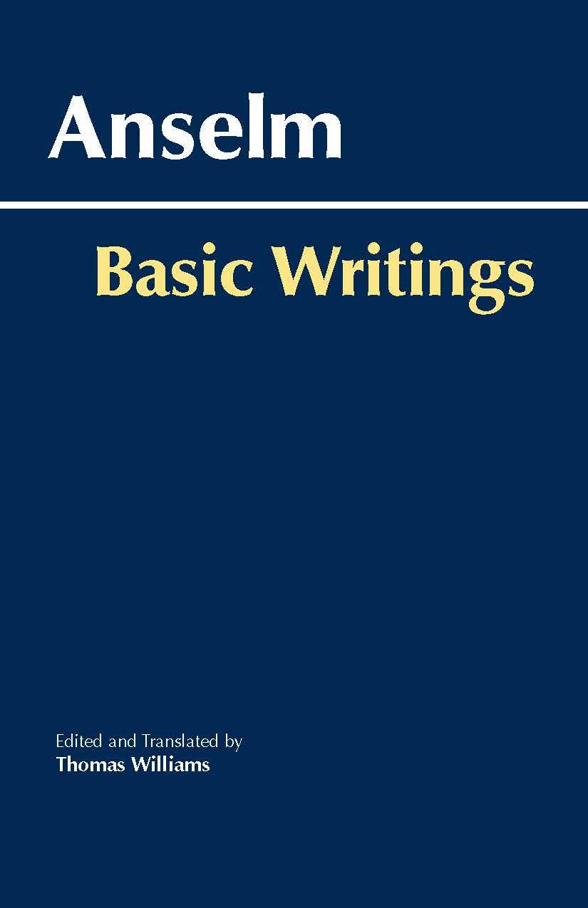 Anselm: Basic Writings (Hackett Classics),New