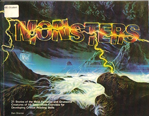 Monsters: 21 Stories of the Most Fantastic and Gruesome Creatures of All Time With Exercises for Developing Critical Reading S,Used