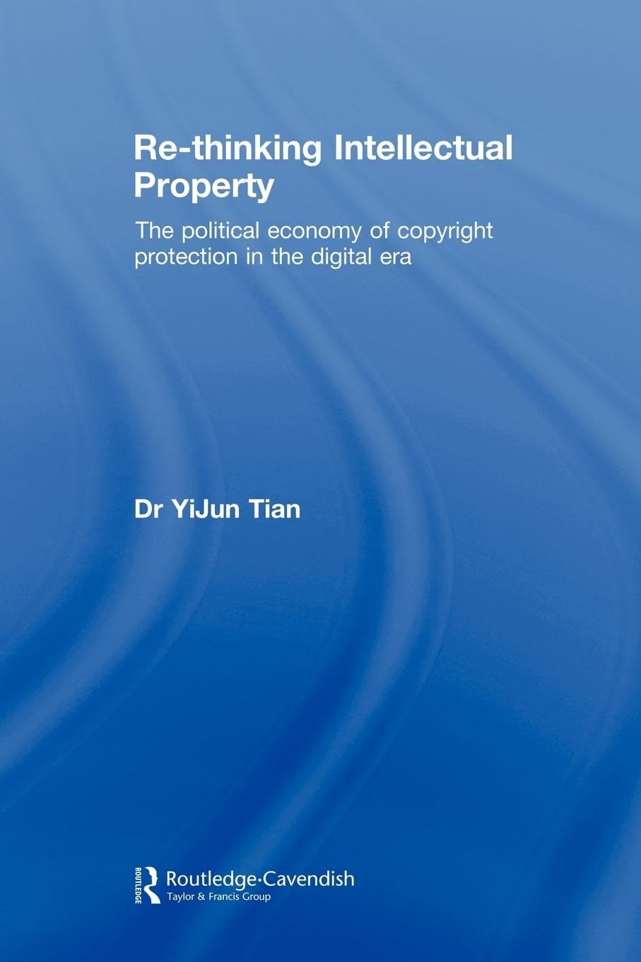 Rethinking Intellectual Property (Routledge Research In Intellectual Property),Used