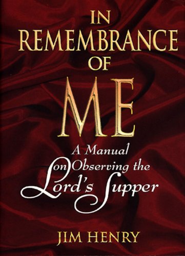 In Remembrance Of Me: A Manual On Observing The Lord'S Supper,Used