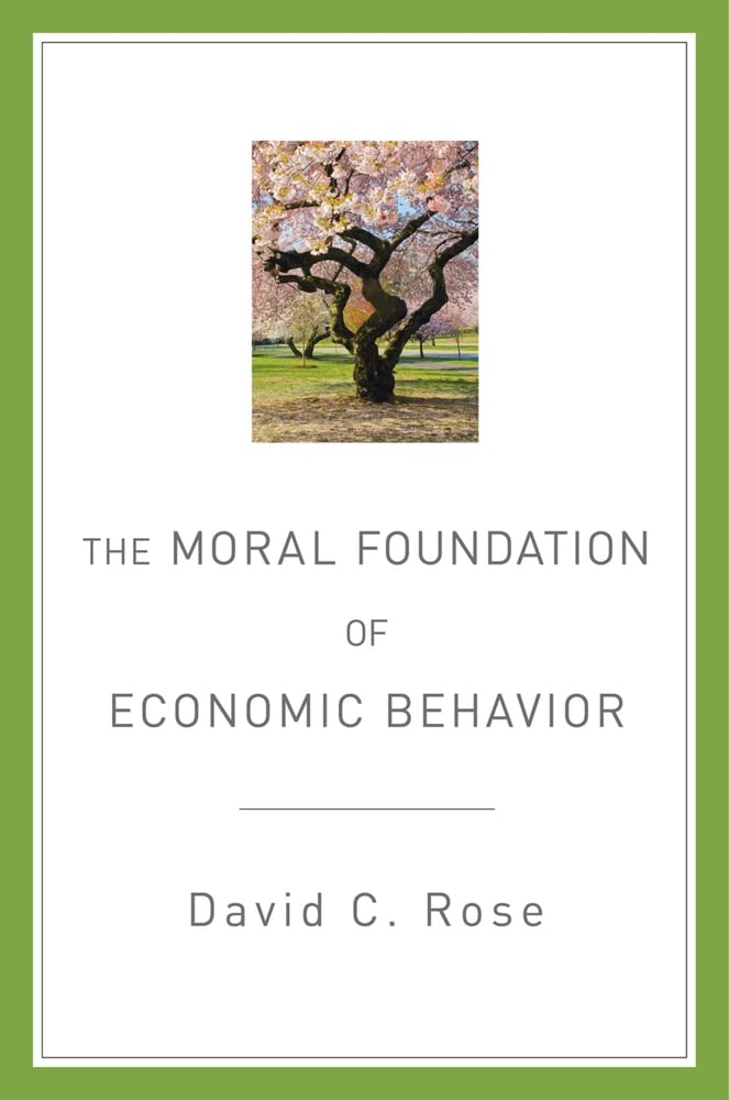 The Moral Foundation Of Economic Behavior,New