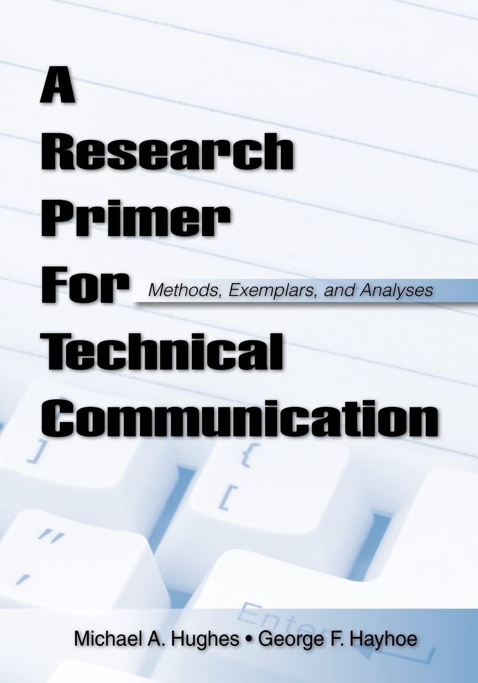 A Research Primer For Technical Communication: Methods, Exemplars, And Analyses,Used