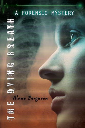 The Dying Breath: Forensic Mystery,New