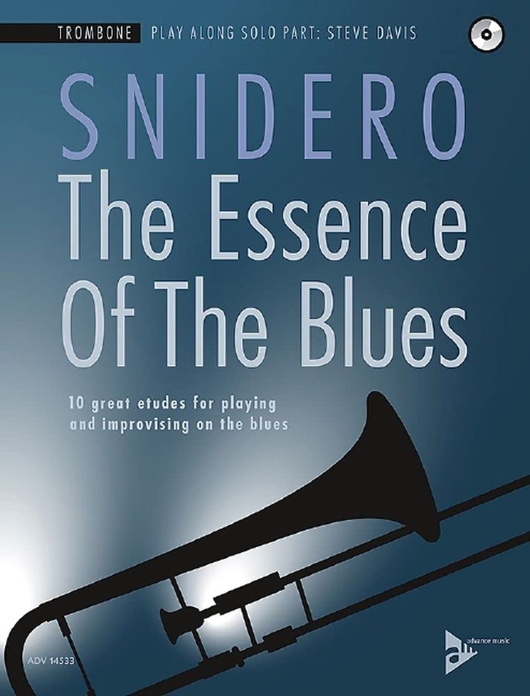 The Essence of the Blues  Trombone: 10 Great Etudes for Playing and Improvising on the Blues, Book & CD (Advance Music),Used