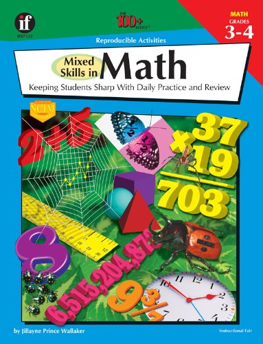 The 100+ Series Mixed Skills in Math, Grades 34: Keeping Students Sharp With Daily Practice and Review,Used