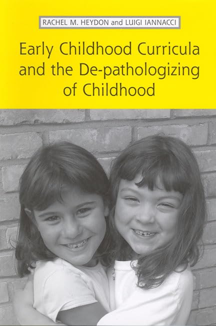 Early Childhood Curricula and the Depathologizing of Childhood,Used