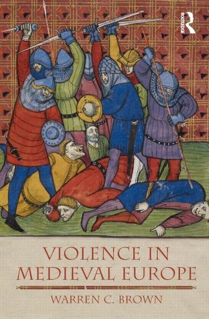 Violence in Medieval Europe (The Medieval World),Used