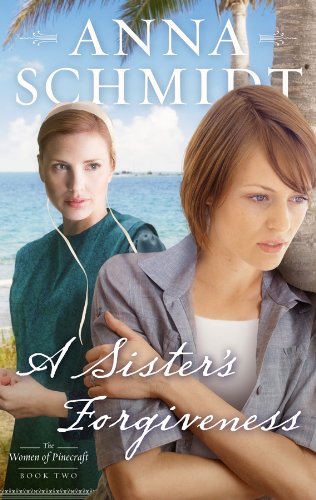 A Sister'S Forgiveness (Women Of Pinecraft),Used