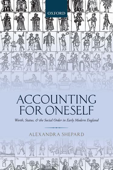 Accounting for Oneself: Worth, Status, and the Social Order in Early Modern England,Used