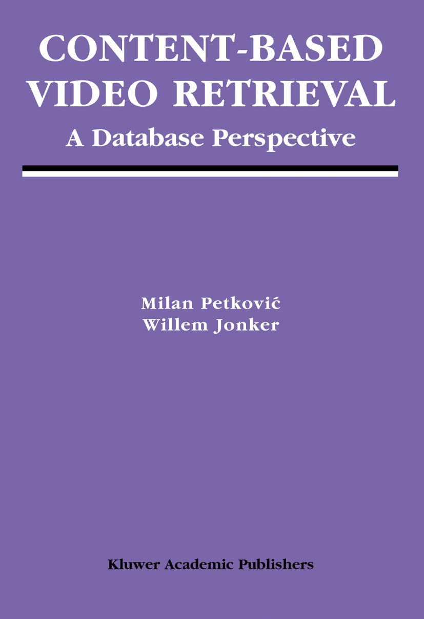 ContentBased Video Retrieval: A Database Perspective (Multimedia Systems and Applications, 25),Used
