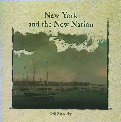 New York And The New Nation (Primary Sources Of New York City And New York State),New