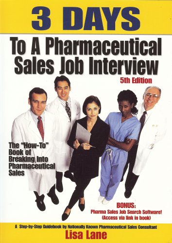 3 Days To a Pharmaceutical Sales Job Interview, 2008, 5th Edition,New