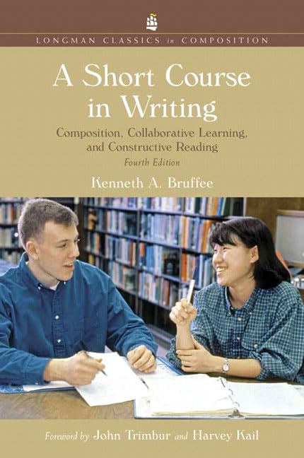 A Short Course In Writing: Composition, Collaborative Learning, And Constructive Reading, 4Th Edition,New