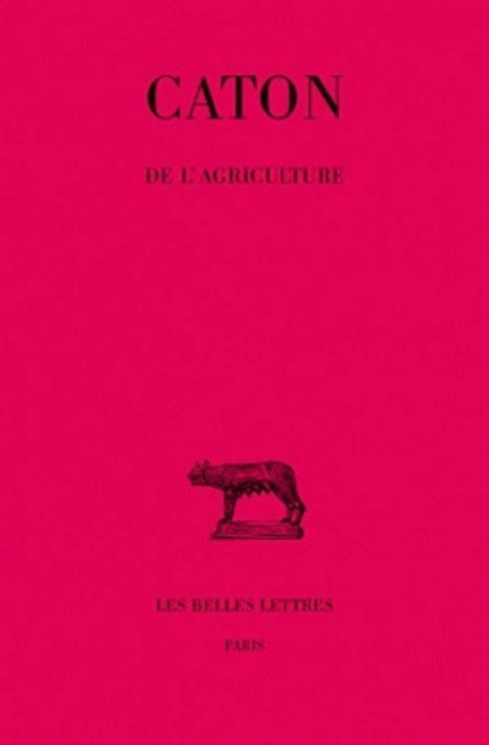 De l'agriculture (Collection Des Universites De France Serie Latine, 220) (French Edition),Used