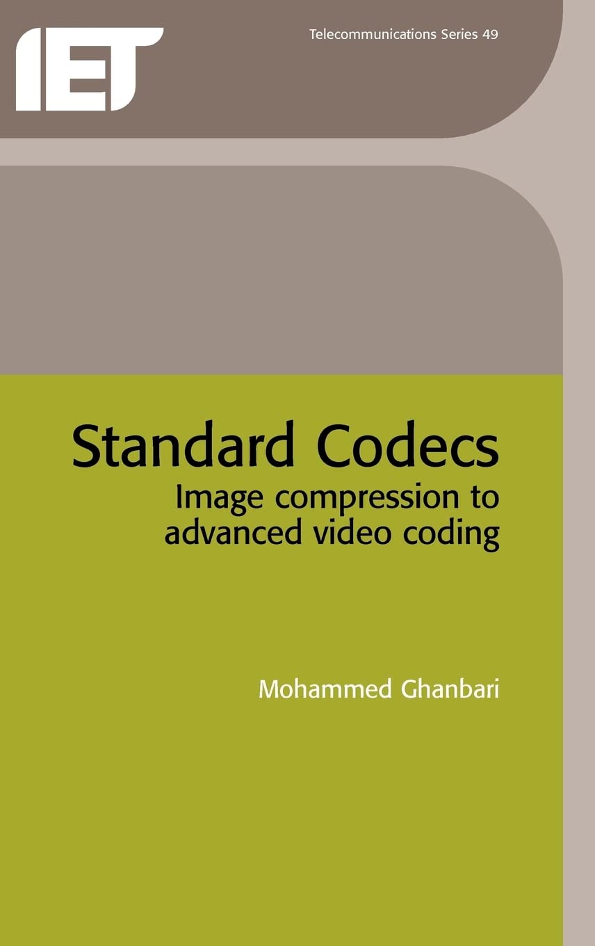 Standard Codecs: Image Compression To Advanced Video Coding (Telecommunications),New