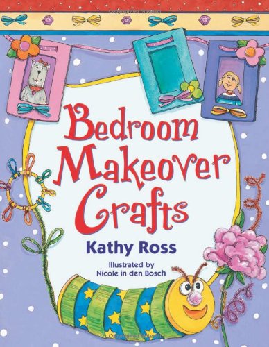 Bedroom Makeover Crafts (Girl Crafts),Used
