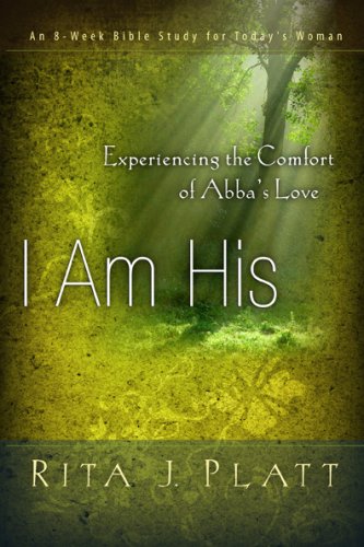 I Am His: Experiencing the Comfort of Abba's Love,Used