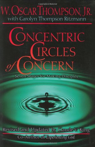 Concentric Circles of Concern: Seven Stages for Making Disciples,New