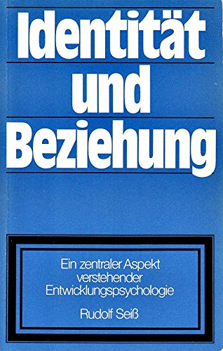 Identitat und Beziehung: Ein zentraler Aspekt verstehender Entwicklungspsychologie (Tagesfragen) (German Edition),Used