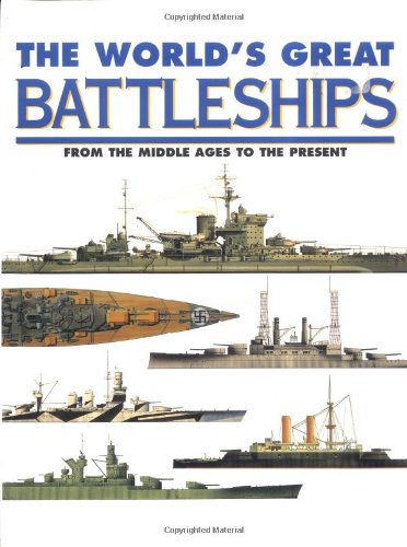 The World'S Great Battleships: From The Middle Ages To The Present,Used
