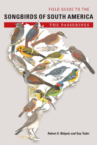 Field Guide to the Songbirds of South America: The Passerines,Used