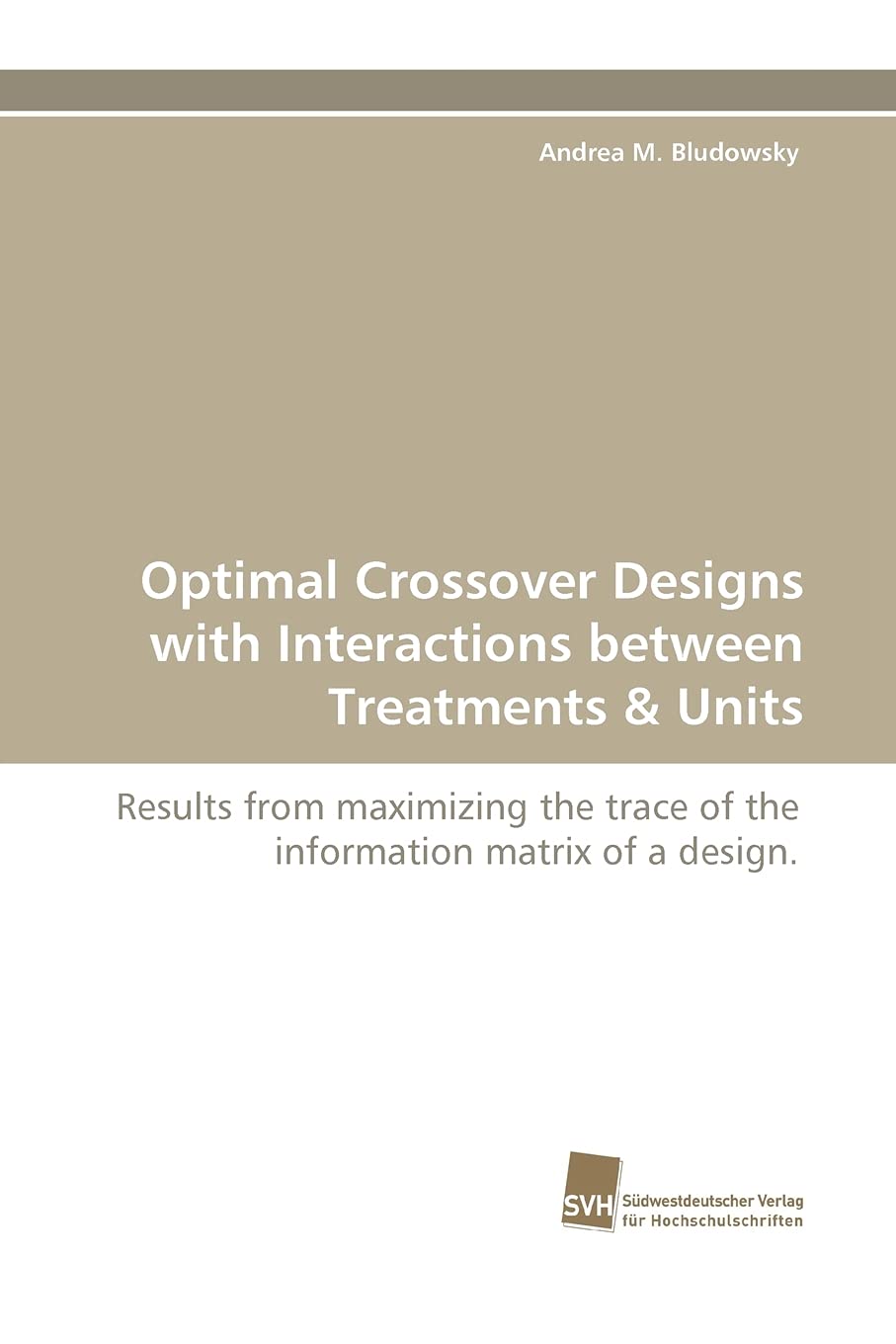 Optimal Crossover Designs with Interactions between Treatments: Results from maximizing the trace of the information matrix of a,Used