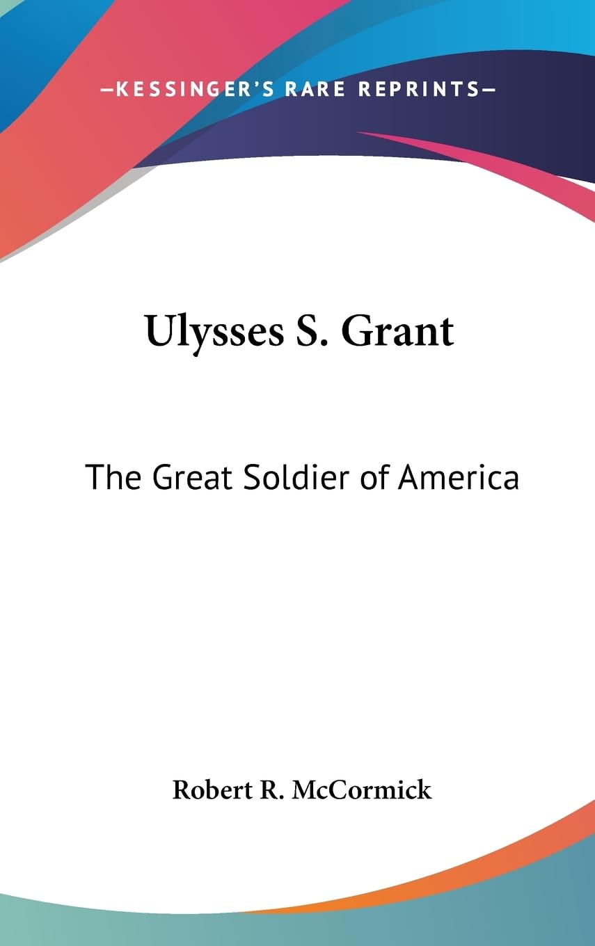 Ulysses S. Grant: The Great Soldier Of America,Used