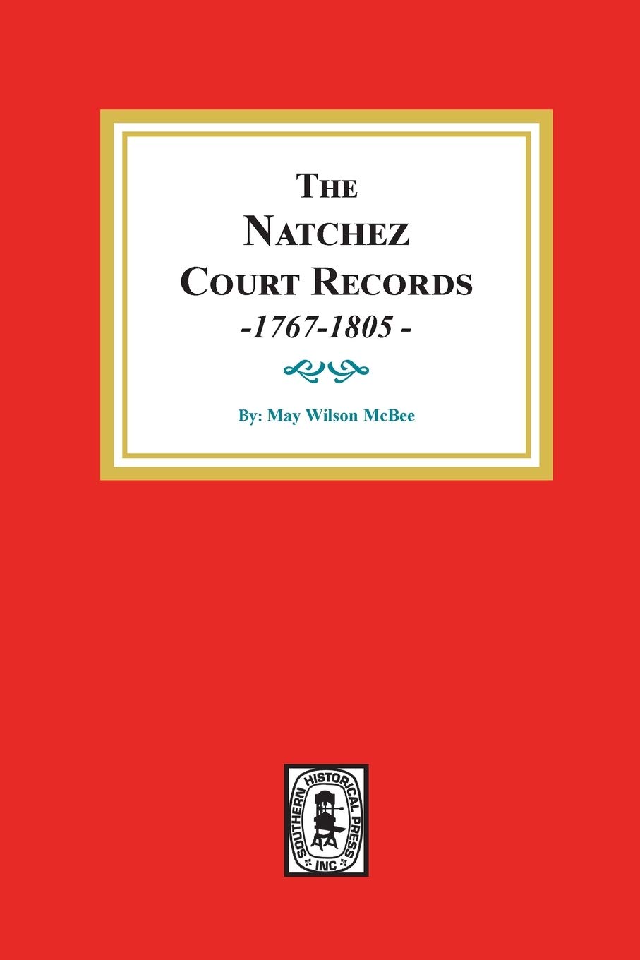 The Natchez Court Records, 17671805: Abstracts of Early Records.,Used