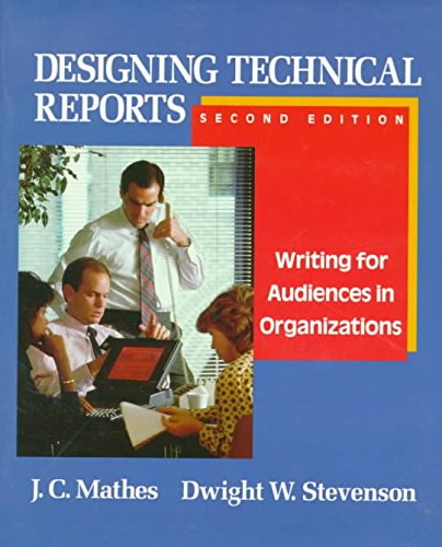 Designing Technical Reports: Writing For Audiences In Organizations,New